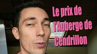 Le prix de lAuberge de Cendrillon estil justifié [upl. by Aviva]