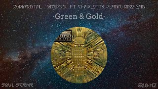 Rudimental Skepsis  Green amp Gold ft Charlotte Plank Riko Dan 528 Hz  🧬Healing Frequency [upl. by Ebenezer]