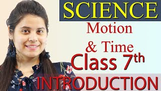 Introduction  What is Motion  Chapter 9  Motion and Time  NCERT Science Class 7th [upl. by Sapphira336]