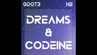 Gdot3 DreamsampCodeine ft HB [upl. by Aniraad]