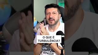 O que é TURBULÊNCIA [upl. by Rida]