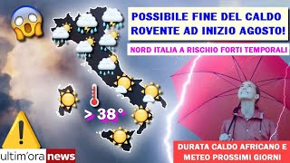 METEO SI PASSERÀ DAL CALDO INFERNALE DI QUESTI GIORNI ALLA BURRASCA DI TEMPORALI AD INIZIO AGOSTO [upl. by Conroy219]