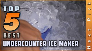 Top 5 Best Undercounter Ice Makers Review in 2024 [upl. by Thorley]