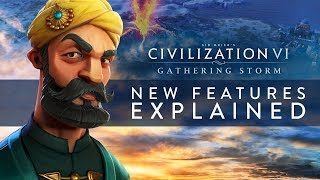 Civilization VI Gathering Storm  New Features Explained [upl. by Alrich]