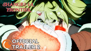 ShangriLa Frontier  OFFICIAL TRAILER 2 [upl. by Twum]