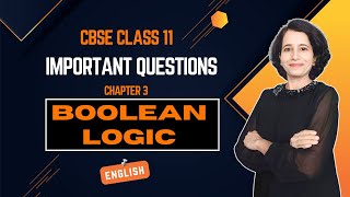 BOOLEAN LOGIC  Important Questions  CBSE Class 11 Computer Science  ENGLISH [upl. by Lenka]