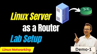 47 Linux Server as a Router Lab Setup  Demo1  Linux Networking English [upl. by Terrie724]