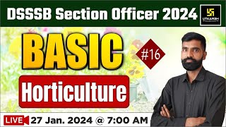 Basic Horticulture 16  DSSSB Horticulture Section Officer 2024  Utkarsh Agriculture Classes [upl. by Euqilegna]