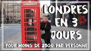 Voyage petit budget ✮ Séjour de 3 jours à Londres pour moins de 250€ [upl. by Mor]