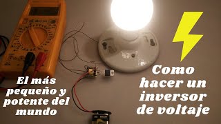 Como hacer un INVERSOR de VOLTAJE ⚡ El más PEQUEÑO del MUNDO [upl. by Maurise177]