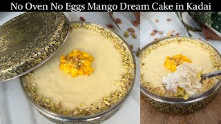 💯Trending 5 in 1 Mango Torte Cake  Mango Dream Cake in Kadai  No Oven No Eggs Chocolate Dream Cake [upl. by Graehme399]