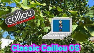 CCGG Classic Caillou OS READ DESCRIPTION [upl. by Talley]