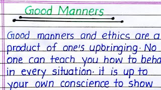 Good Manners Essay in English  Essay on Good Manners in English [upl. by Renzo]