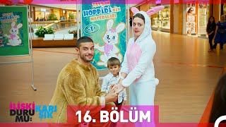 İlişki Durumu Karışık 16 Bölüm [upl. by Aprilette]