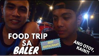 Must try restaurants in BALER  Nick Bernardino [upl. by Earezed]