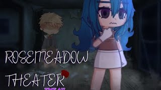 ROSEMEADOW THEATRE •TMF AU• trailer [upl. by Aicats878]