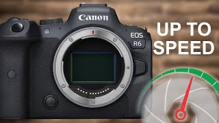 Canon R6  Up to Speed [upl. by Pellikka]