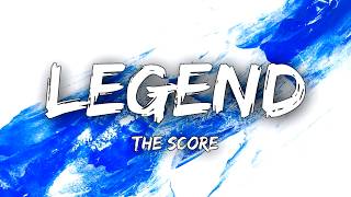 The score  Legend Lyrics [upl. by Yslehc294]