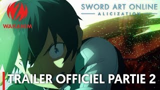 Sword Art Online Alicization  Trailer officiel partie 2 VOSTFR [upl. by Caneghem]