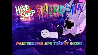 Hiveswap Friendsim  Walkthrough  Trophy Guide  Achievement Guide [upl. by Enimisaj]