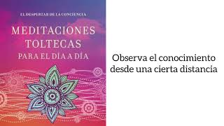 DESPARACITACION ENERGETICA Meditación 16 Los 4 acuerdos Toltecas Observa el conocimiento [upl. by Marguerite]