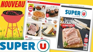 catalogue SUPER U du 8 au 13 août 2023 🌞⛔ SPÉCIAL BARBECUE À PRIX BAS  FRANCE [upl. by Eignat]