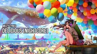 Miley Cyrus Delicious NIGHTCORE [upl. by Collyer638]