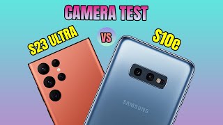 Samsung Galaxy S23 Ultra Vs Samsung Galaxy S10e Main Camera Test Review [upl. by Ladnyc105]