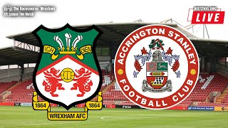 WREXHAM vs ACCRINGTON STANLEY LIVE Watch Along with A View From The Stands [upl. by Senilec]