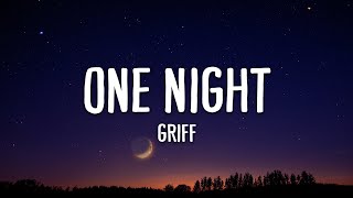 One Night  Griff Lyrics [upl. by Jobye]