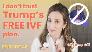 Thoughts about Donald Trumps IVF Proposal from someone in the middle of IVF [upl. by Prisilla]