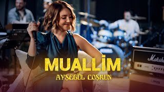 Ayşegül Coşkun  MUALLİM Akustik [upl. by Nylitsirk720]