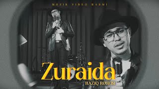 Haziq Rosebi  Zuraida Muzik Video Rasmi [upl. by Nayve737]