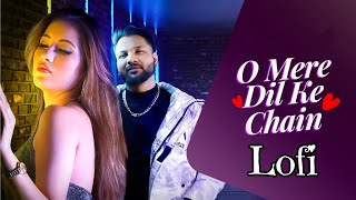 O Mere Dil ke Chain Slowed amp Reverb Cover Song [upl. by Maximilien287]