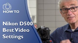 Nikon D500 Best video settings [upl. by Yzus442]