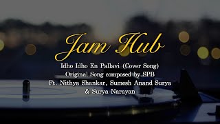 Idho idho en pallavi cover by JamHub [upl. by Sheff]