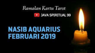 Ramalan AQUARIUS FEBRUARI 2019 [upl. by Asoj]