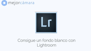 Consigue un fondo blanco para tus fotos con Lightroom [upl. by Duck]