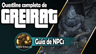 Dark Souls 3 Guia de NPCs 4 Greirat [upl. by Feeney433]