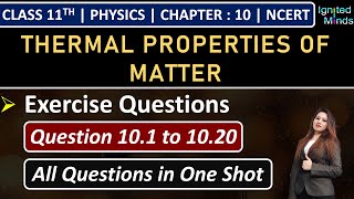 Class 11th Physics Chapter 10  Exercise Questions 101 to 1020  Thermal Properties of Matter [upl. by Enneira]