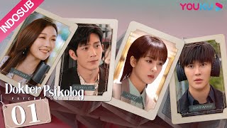 INDO SUB Dokter Psikolog Psychologist EP01  Yang Zi Jing Boran Wang Jia Jian Renzi  YOUKU [upl. by Abbey]