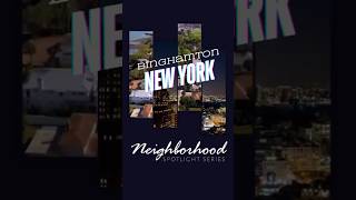 Binghamton New York Neighborhood Spotlight Series newyork realestate realtor homebuying [upl. by Anawaj]