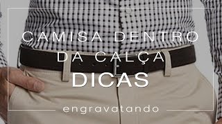 Usando Camisas Dentro da Calça  Detalhes da Camisa [upl. by Aihtnic]