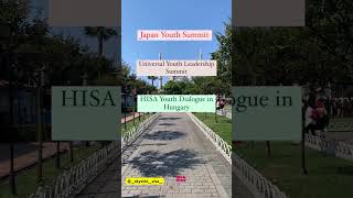 4 Youths Summits in 2024  Japan Youth Summit 2024  HISA Youth Dialogue 2024 in Hungary [upl. by Aecila]