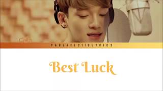 Chen EXO Best Luck 최고의 행운 Its Okay Thats Love OST HanRomEng Color Coded Lyrics [upl. by Westbrook]