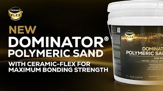 ALL NEW DOMINATOR Polymeric Sand with Ceramic Flex Technology for Maximum Bonding Strength [upl. by Yasui]