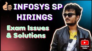 Infosys SP Hirings Exam Issues and Solutions [upl. by Amalberga]