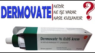 DERMOVATE Krem Nedir Niçin Kullanılır Nasıl Kullanılır Yan Etkileri Nelerdir [upl. by Aitnic]