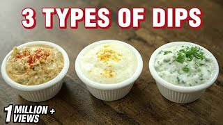 3 Types of Dips  Easy Dips Recipe for Chips  Indian Culinary League  Varun Inamdar [upl. by Birck]