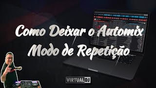 Como Deixar o Automix Modo de Repetição no Virtual DJ 2023 [upl. by Ahsilahs]